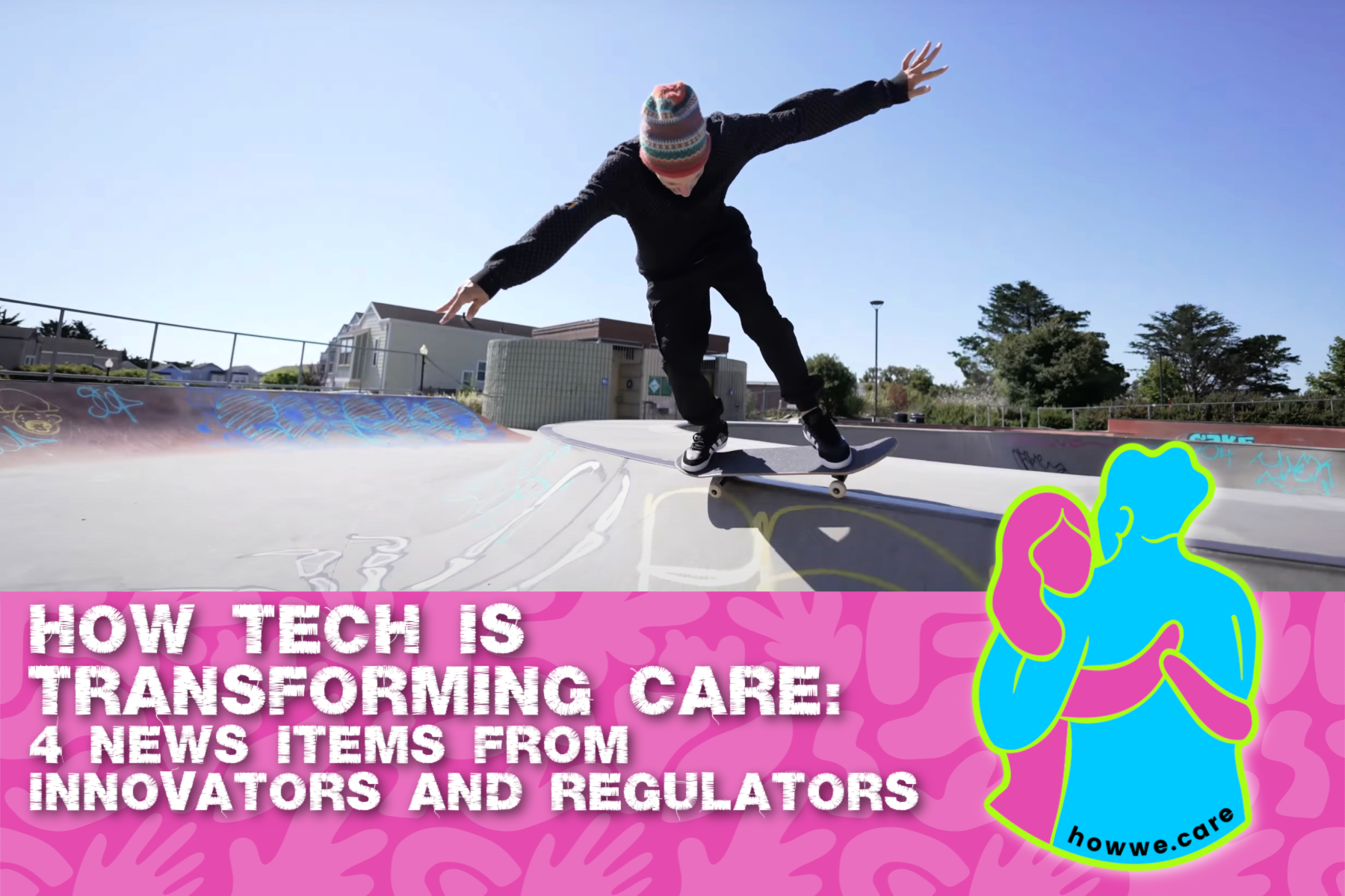 How tech is transforming care